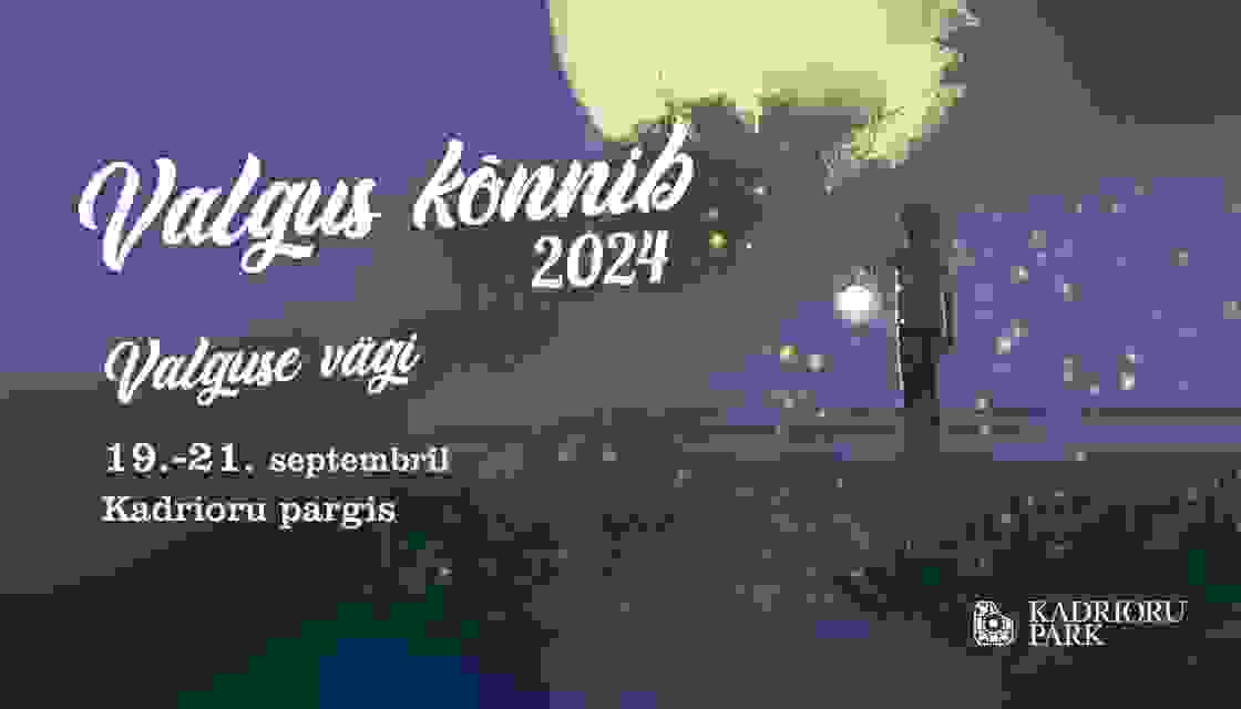 Valgus Kõnnib 2024 "Valguse vägi"