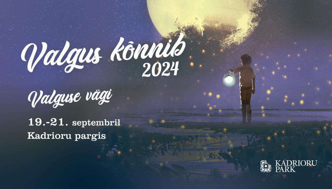 Valgus Kõnnib 2024 "Valguse vägi"